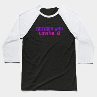 retired and loving it Punk Kid Purple Baseball T-Shirt